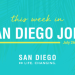 This Week in San Diego Jobs: Life sciences, software, engineering, and tech.