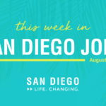 This Week in San Diego Jobs - August 2, 2021